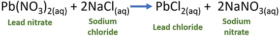 lead nitrate sodium chloride Pb(NO3)2 + NaCl